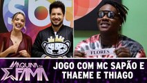 Desafio `Uma Palavra, Uma Música` com MC Sapão e Thaeme e Thiago