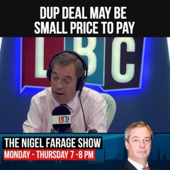Nigel Farage: DUP deal may be "cheap price to pay"