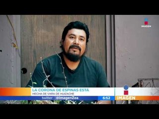 El orgullo de hacer la corona de espinas