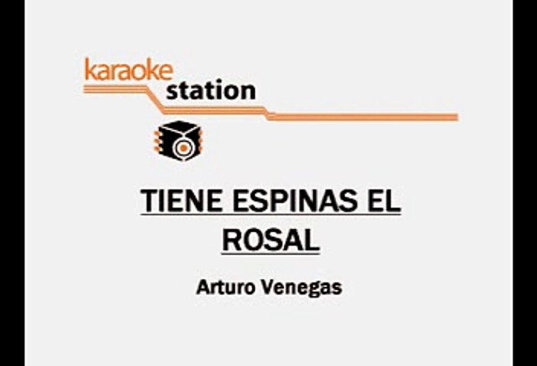 Grupo Cañaveral - Tiene espinas el rosal (Karaoke)