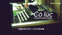 || Có Lúc || Phạm Hoài Nam || Sáng tác - Quốc Bảo / lyric