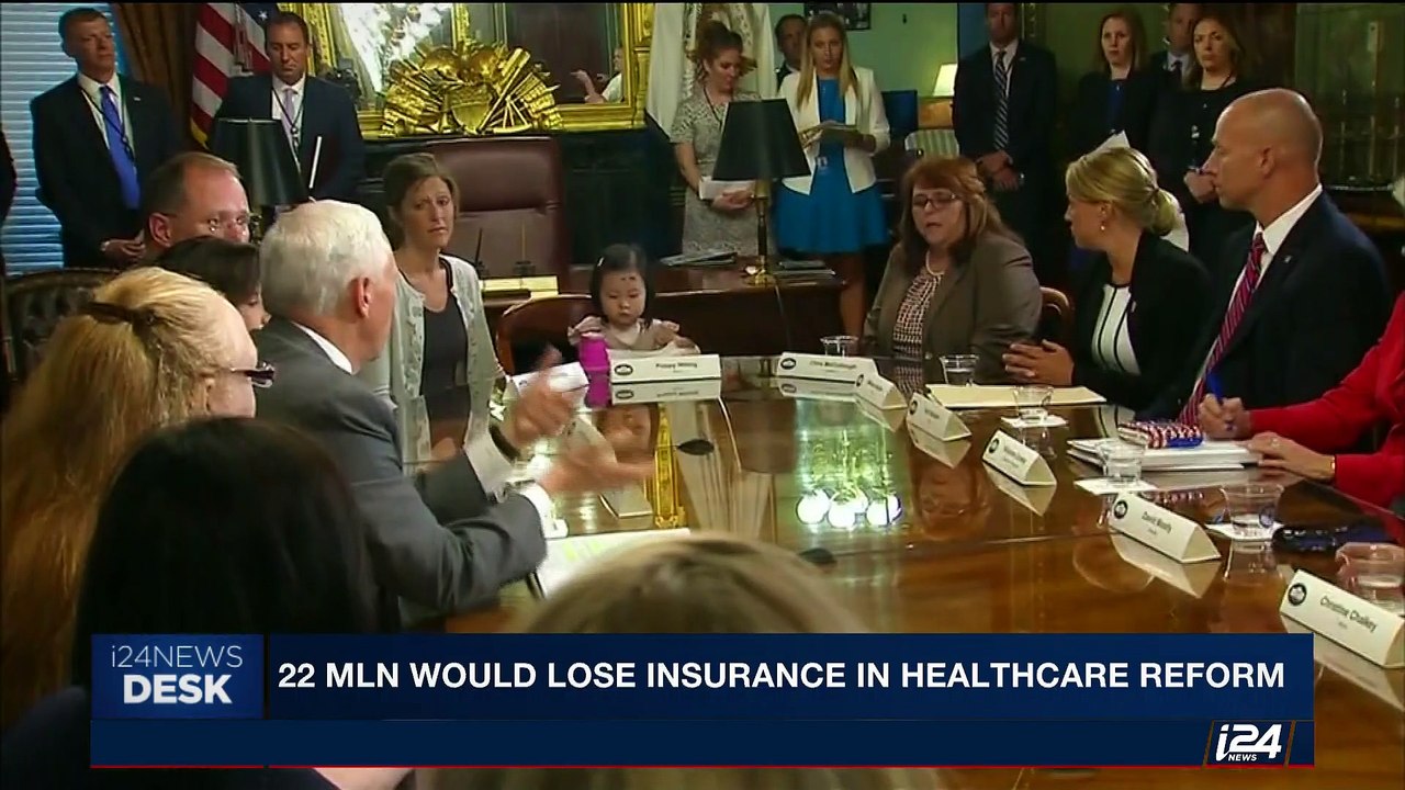 i24NEWS DESK |  22 MLN would lose insurance in healthcare reform | Tuesday, June 27th 2017