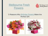 Send Birthday Flowers to Melbourne Through Melbourne Fresh Flowers