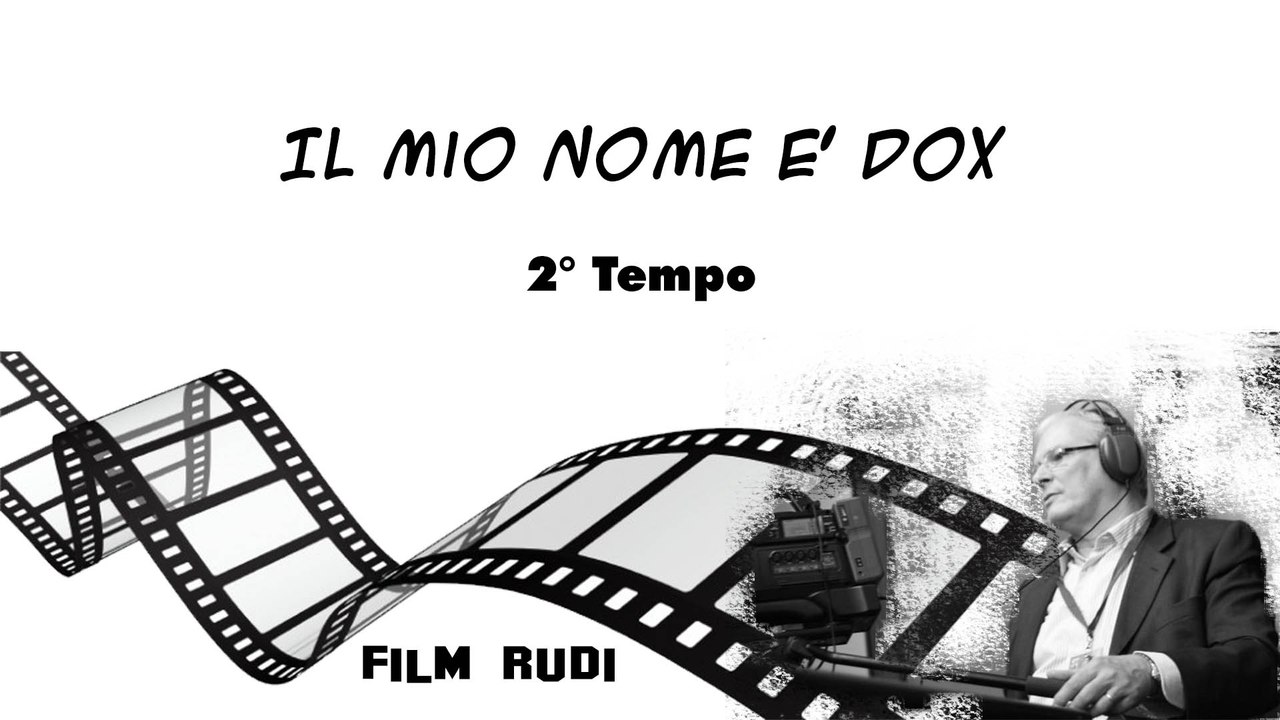 1998 - 2011 Il mio nome e' DOX (2° Tempo)
