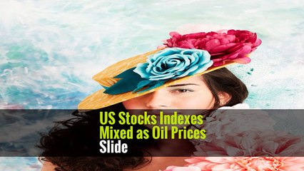 US Stocks Indexes Mixed as Oil Prices Slide