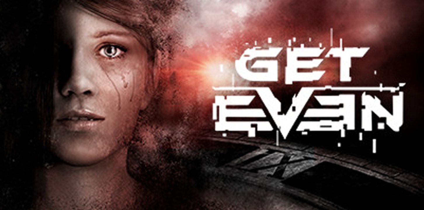 Get Even, trailer de lanzamiento