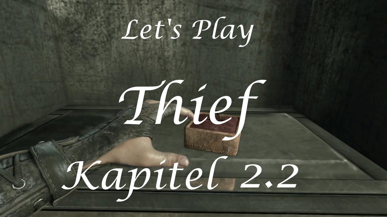 Let’s Play „Thief“, Kapitel 2.2: Neue und alte Freunde