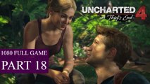 Uncharted 4 A Thief's End Walkthrough Gameplay Part 18 - 1080P FULL GAME (PS4)