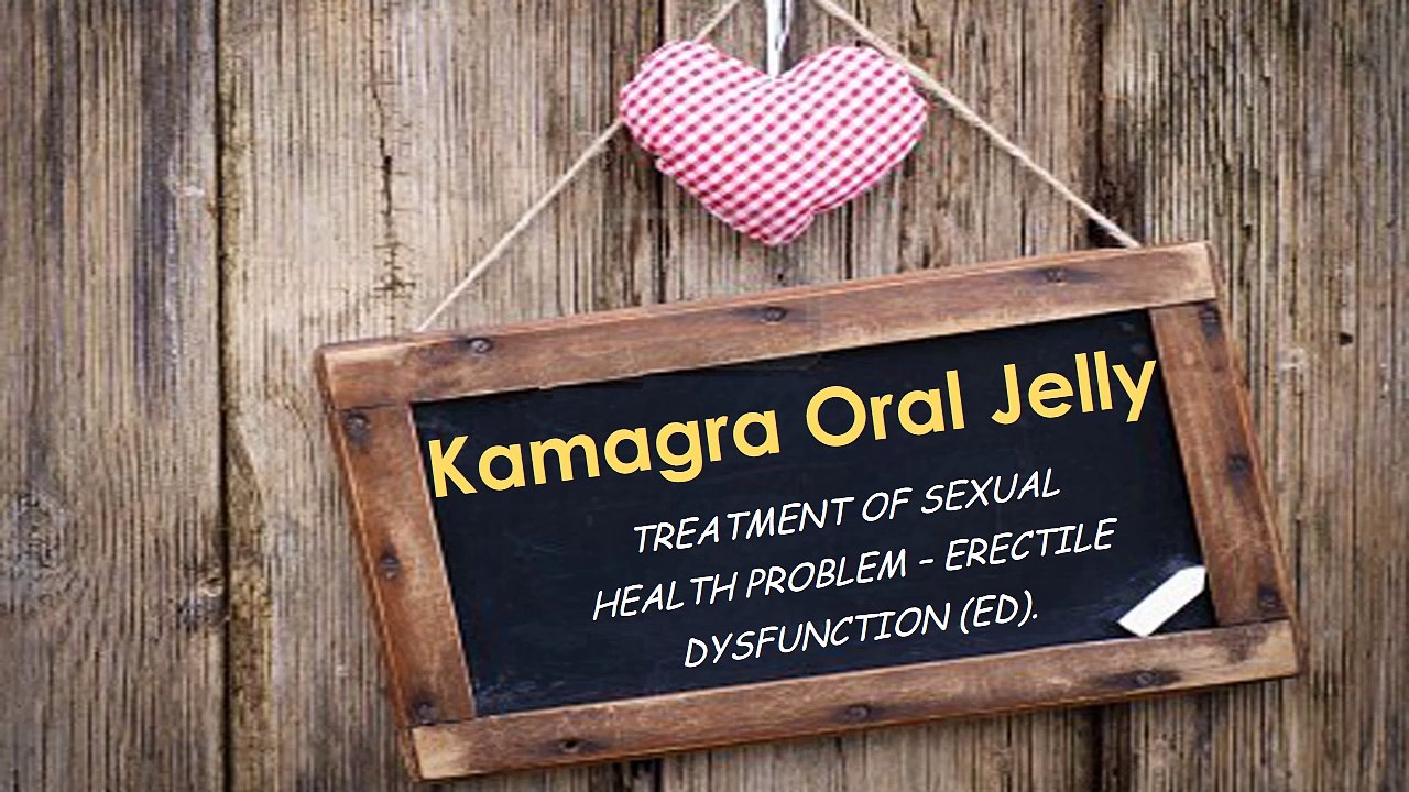 Kamagra Oral Jelly for Satisfying Performance