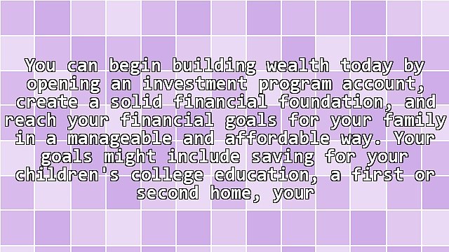 Are You Looking for a Way to Build Wealth for a Solid Financial Foundation for Your Family?