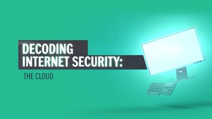 Decoding Internet Security: The cloud