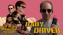 Projector: Baby Driver (REVIEW)