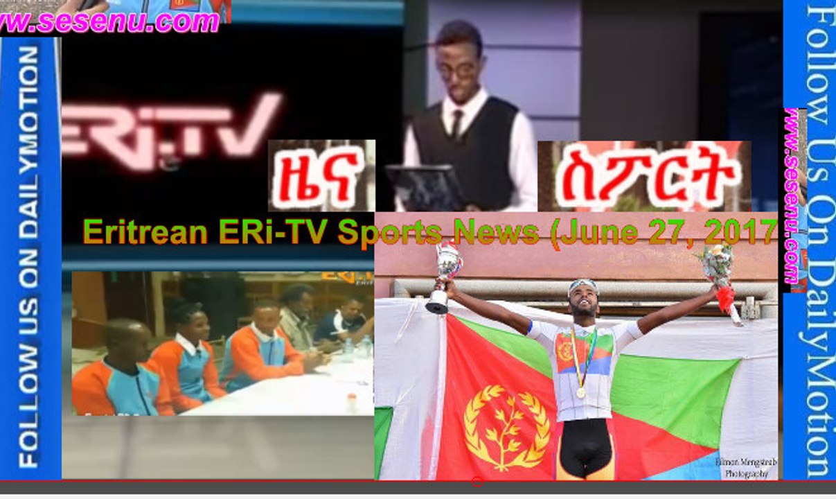 Eritrean ERi-TV Sports News (June 27, 2017)