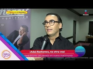 Adal Ramones no quiere cometer los mismo errores en el amor | Sale el Sol