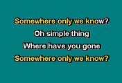 Keane - Somewhere only we know (Karaoke)