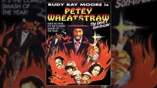 Dolemite Rudy Ray Moore - Petey Wheatstraw (blaxploitation)