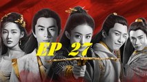 Princess Agents 【ENG SUB】Official Chinese Drama 2017 特工皇妃楚乔传 电视剧预告 Ep 27