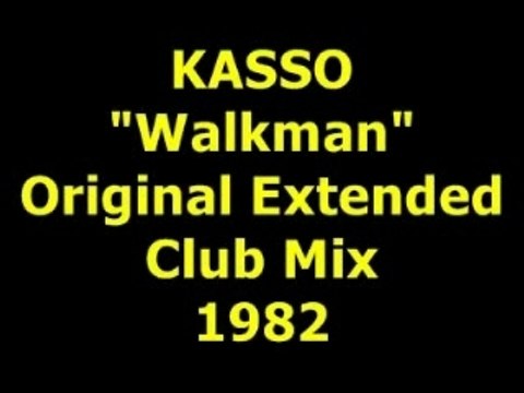KASSO Walkman Extended Mix 1982