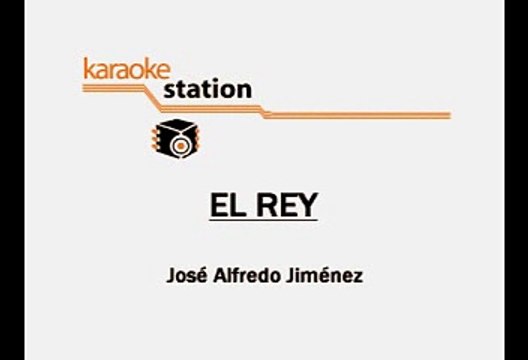 Jose Alfredo Jimenez - El rey (Karaoke)