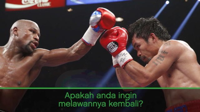 SOSIAL: Tinju: Pacquiao Akan Pertimbangkan Pertandingan Ulang Melawan Mayweather