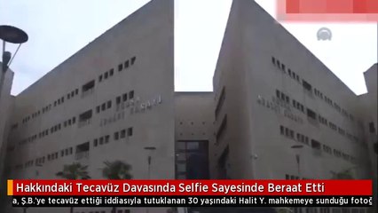 Hakkındaki Tecavüz Davasında Selfie Sayesinde Beraat Etti