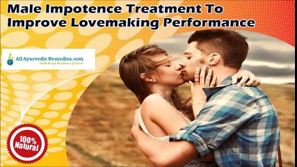 Male Impotence Treatment To Improve Lovemaking Performance