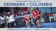 Colombia v Denmark – Compound Women Team Gold Final | Antalya 2017