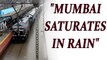 Mumbai struggles with heavy monsoon showers | Oneindia News