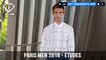 Paris Men Spring/Summer 2018 - Etudes | FashionTV