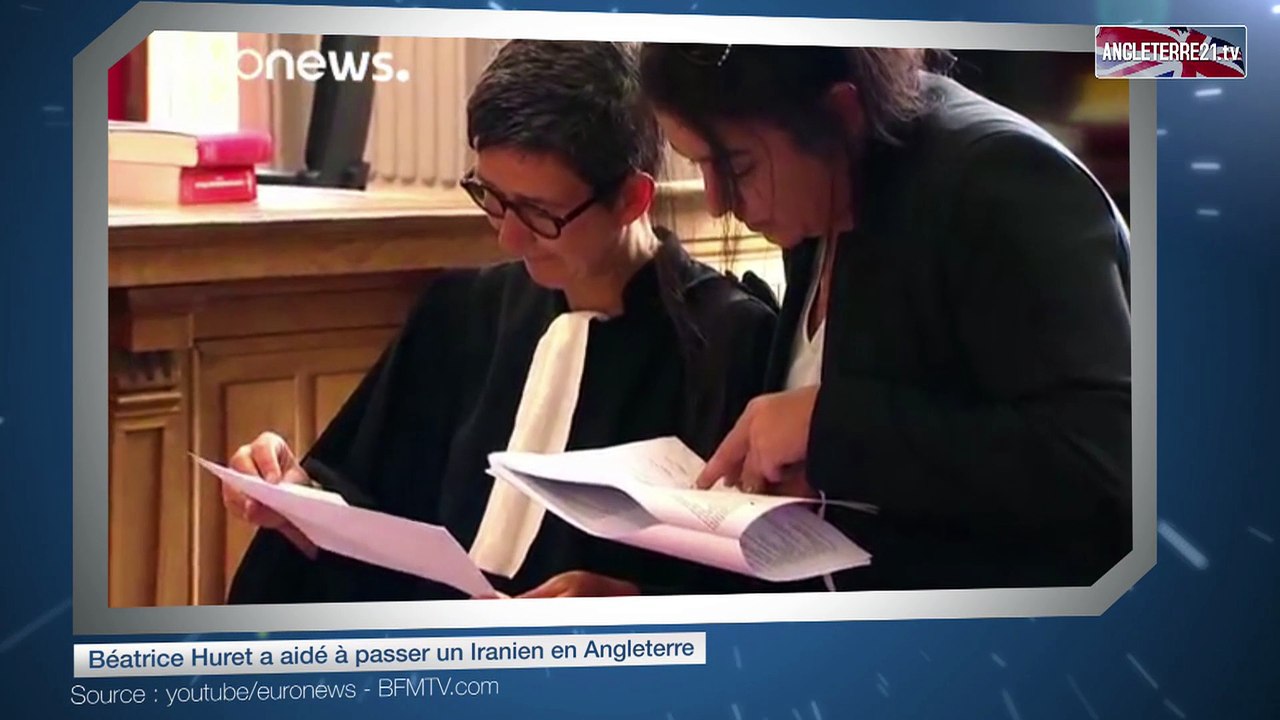 Béatrice Huret a aidé à passer un Iranien en Angleterre