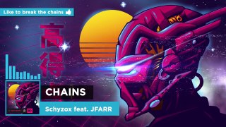 Schyzox - Chains (feat. JFARR)  Ninety9Lives Release