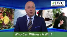 Who can witness a Will