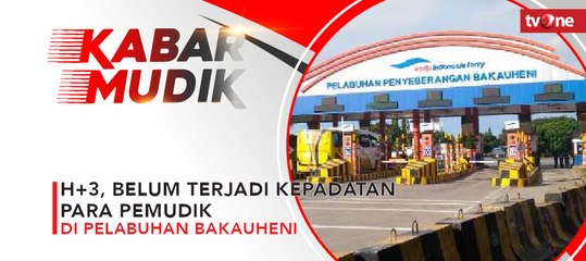 H+3, Belum Terjadi Kepadatan Para Pemudik di Pelabuhan Bakauheni