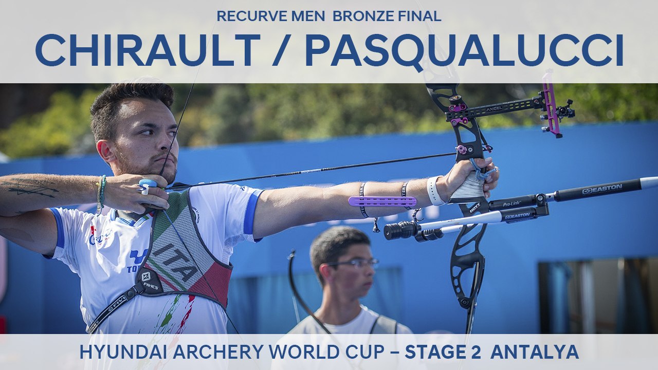 Thomas Chirault v David Pasqualucci – Recurve Men Bronze Final | Antalya 2017