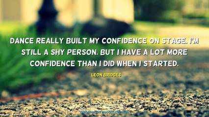 Leon Bridges Quotes #1