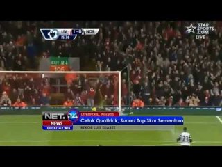 NET24 - Rekor Luis Suarez di Liverpool