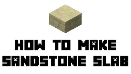 Minecraft Survival - How to Make Sandstone Slab