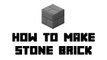Minecraft Survival - How to Make Stone Brick