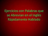 Ejercicios con Palabras que se Abrevian en el Inglés Rápidamente Hablado 2