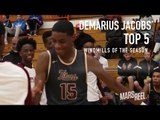 Top 5 Windmills: Demarius Jacobs Know How To THROW IT DOWN!