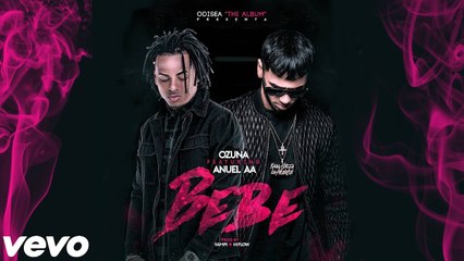 Bebé - Ozuna Feat Anuel AA