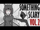 Something Scary Vol 2 - Supernatural True Crimes & Unsolved Mysteries // Something Scary | Snarled