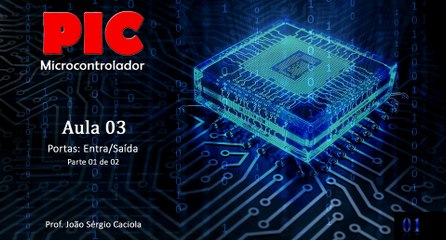 Trabalhando com as Portas de Entrada/Saída - Parte 01 de 02