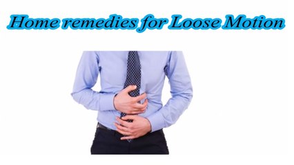 Home Remedy for Loose Motion