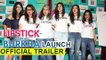 Lipstick Under My Burkha Official Trailer Launch | Ekta Kapoor, Konkona Sensharma, Ratna Pathak Shah