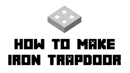 Minecraft Survival - How to Make Iron Trapdoor