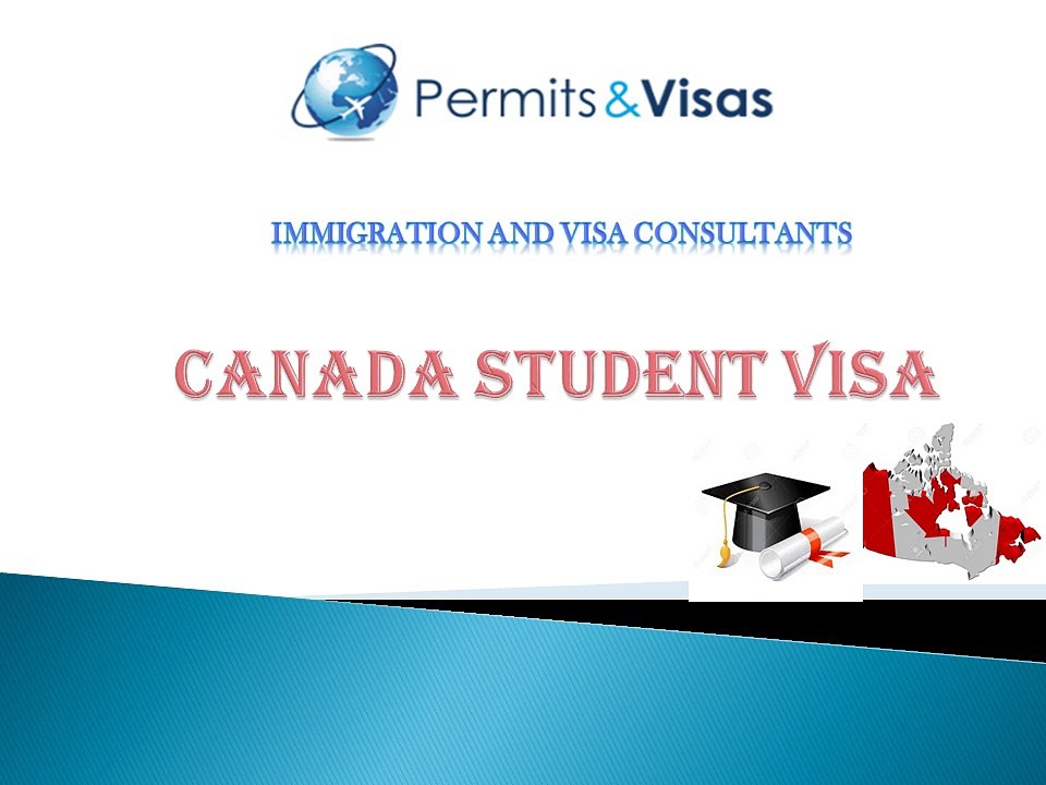 Get Student Visa Canada with the help of Permits and Visas | Dubai