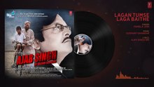 Lagan Tumse Laga Baithe Audio Song - Ajab Singh Ki