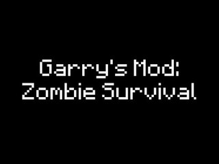 Garry's Mod - Zombie Survival