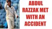 Abdur Razzak sustains injuries in car accident | Oneindia news